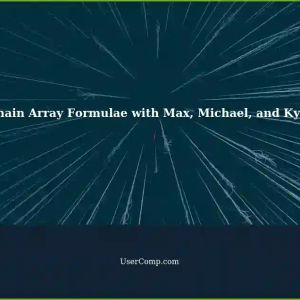 Understanding Chain Array Formulae: An Example with Max, Michael, and Kyle