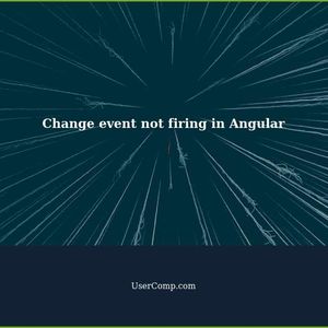 What could cause a change event not to fire in angular, when an equivalent DOM event listener does?