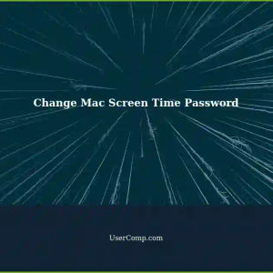 Changing the Screen Time Password on a Mac: Forgotten Password or Admin Access