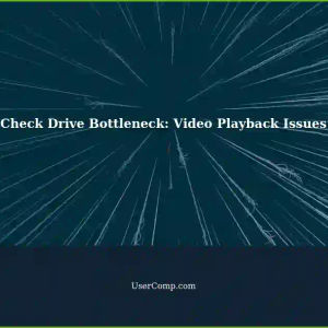 Tackling Check Drive Bottleneck: Video Playing Performance After Drive Swap