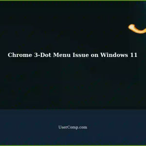 Chrome 3-Dot Menu Not Working on Windows 11 Videos