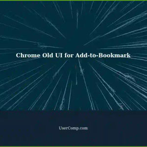 Reverting Chrome: Old Add-to-Bookmark UI