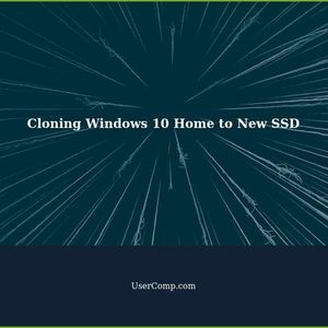 Cloning Windows 10 Home to New SSD Hard Drive