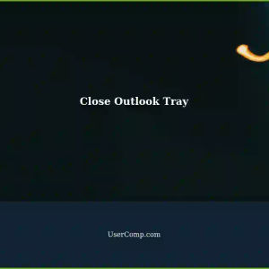 How to Close the Outlook Tray: A Step-by-Step Guide