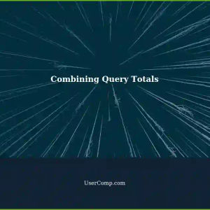 Combining Total Data from Two Different Columns in Two Queries