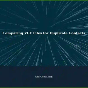 Comparing and Subtracting Duplicate Contacts from Two VCF Files