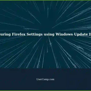 OpenMS: Configuring Firefox Settings through Windows Update History