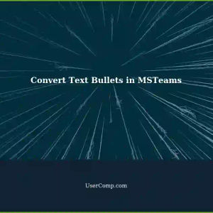 Converting Text Bullets in MSTeams: A Step-by-Step Guide