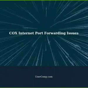 Port Forwarding Unavailable on COX Internet: Troubleshooting Steps