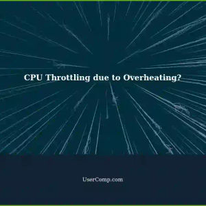 Is My CPU Throttling Due to Overheating?