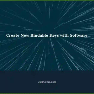 Software to Create New Bindable Keys for Applications: A Comprehensive Guide