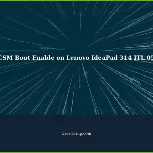 Enabling CSM Boot on Lenovo IdeaPad 314 ITL 05: A Step-by-Step Guide