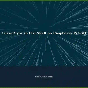 Resolving CurserSync Issues with FishShell on Raspberry Pi via SSH