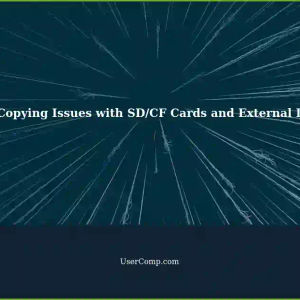 Troubleshooting Data Copying from SD/CF Cards and External Drives