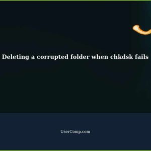 How to delete a corrupted folder when chkdsk doesn't help?