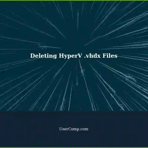 Reclaiming Lost Space: Deleting .vhdx Files in HyperV