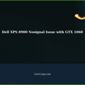 Nosignal Issue with Dell XPS 8900 using GeForce GTX 1060 6GB