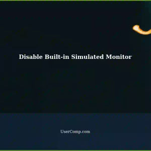 How to Disable Built-in Simulated Monitor on a Motherboard Designed for Signage
