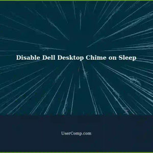 Prevent Dell Desktop from Making a Chime whenever Monitor Goes to Sleep on Windows 10