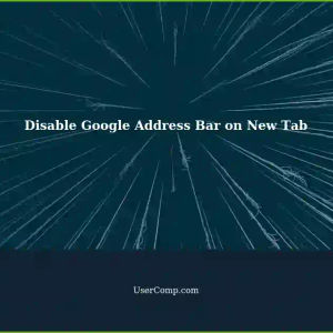 Automatically Selected Address Bar on New Tab: Disable Google