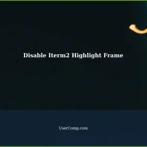 Disabling the Iterm2 Highlight Frame in Version 3.5.1