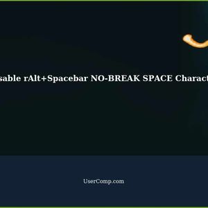 How to Disable rAlt+Spacebar Outputting NO-BREAK SPACE Character