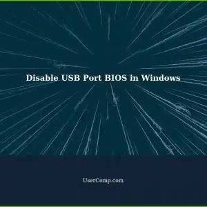 How to Disable USB Port BIOS in Windows Boot