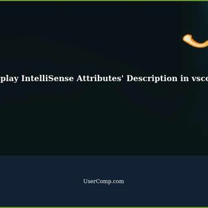 How to Display IntelliSense Attributes' Description in Visual Studio Code?