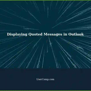 Properly Displaying Incoming Internet-Style Quoted Messages in Outlook