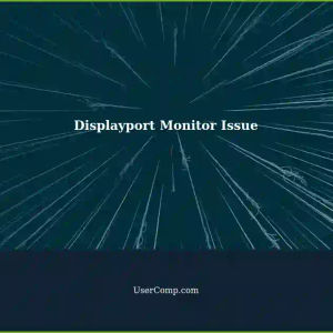 Displayport Monitor Not Recognized: Troubleshooting Steps