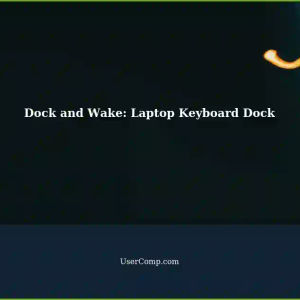 Dock and Wake: How to Make Your Laptop Keyboard Dock Wake Up Windows