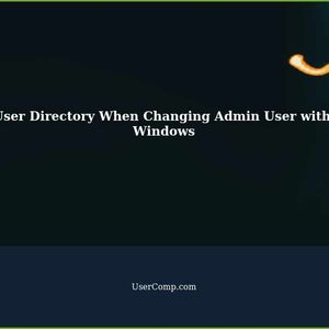 Duplicated/Stale User Directory When Changing Admin User with Local Account on Windows