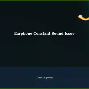 Strange Constant Sound Heard Through Earphones