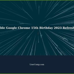 How to Enable the New Google Chrome 15th Birthday 2023 Refresh UI