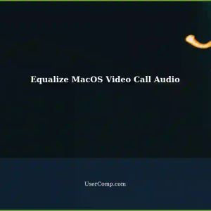 Equalizing Audio Frequencies for Comfortable Video Calls on MacOS: Sonoma