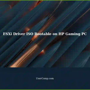Making ESXi Driver ISO Bootable on Old Gaming Computer: Possible with HP Pavilion Gaming Desktop TG01-0050ng?
