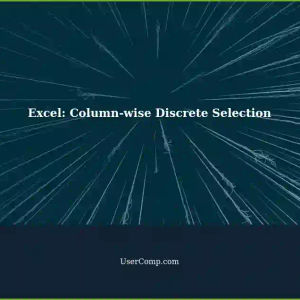 Column-wise Discrete Selection Area in Excel: A Time-Saving Tip