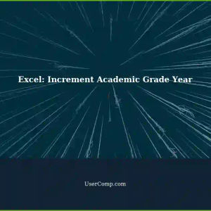 Automatically Increment Academic Grade Year with Excel Formulas