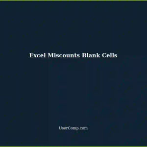 Excel Wrongly Counts Blank Cells: A Solution