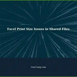 Excel: Automatic Print Size Changes - Positions Wrong in Shared Files