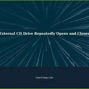Troubleshooting: Repeatedly Opening and Closing External CD Drive