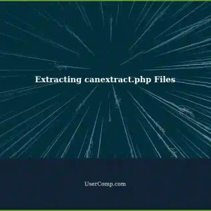 Extracting canextract.php Files: A Tech Support Issue