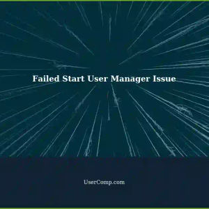 Troubleshooting Failed Start User Manager: No CGroup Medium Found