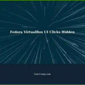 Fedora VirtualBox VM: UI Clicks Not Visible After Installation