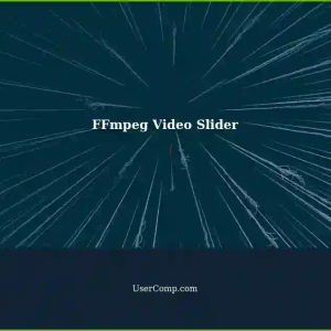 Generate Video Slider using FFmpeg: A Step-by-Step Guide