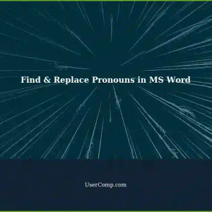 Efficiently Find and Replace Pronouns in Microsoft Word with Regex
