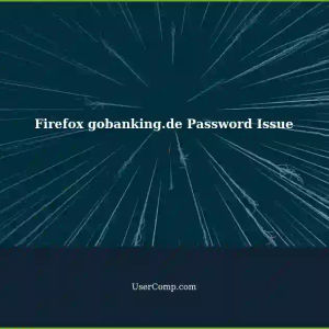 Firefox Doesn't Save Password for Specific Website: gobanking.de