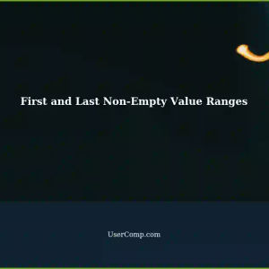 Getting the First and Last Non-Empty Value Ranges: A Technical Support Guide