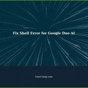 Fixing Shell Error: Enable Google Duo AI Companion API