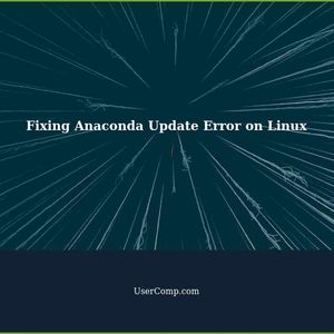 How to Update Anaconda on Linux: Fixing “TypeError: __init__() missing 1 required positional argument: 'msg'” Error